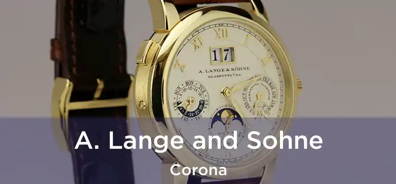  A. Lange and Sohne Corona