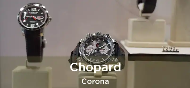  Chopard Corona