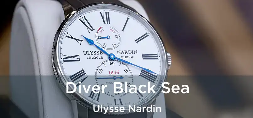  Diver Black Sea Ulysse Nardin