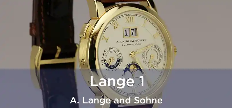  Lange 1 A. Lange and Sohne