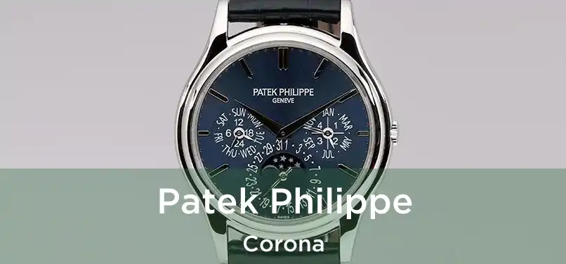  Patek Philippe Corona