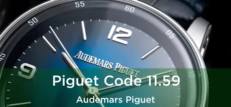  Piguet Code 11.59 Audemars Piguet