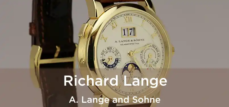  Richard Lange A. Lange and Sohne