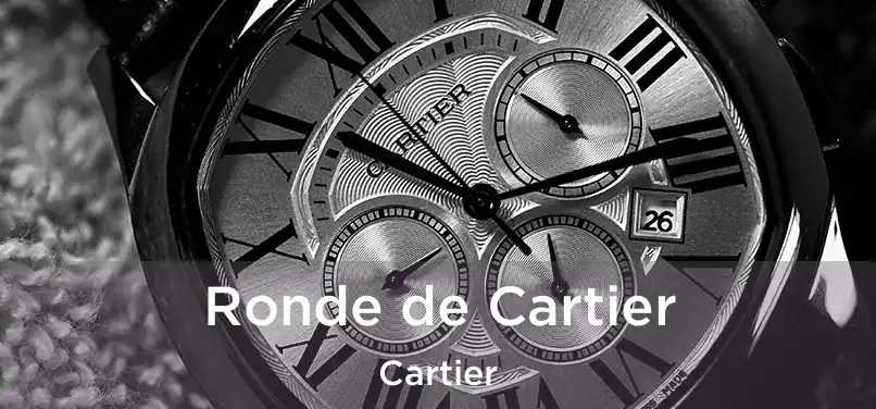  Ronde de Cartier Cartier