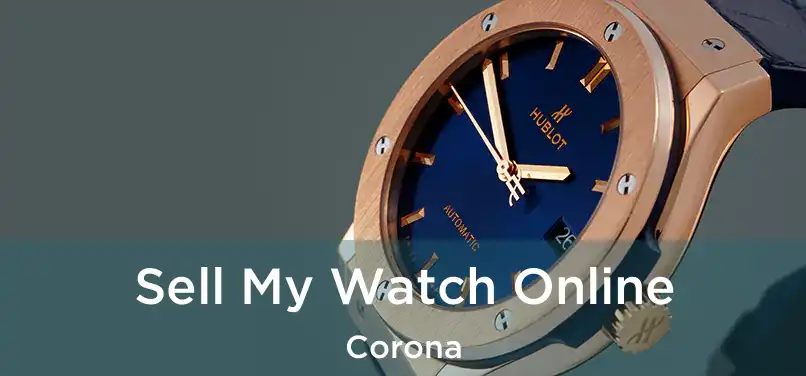  Sell My Watch Online Corona