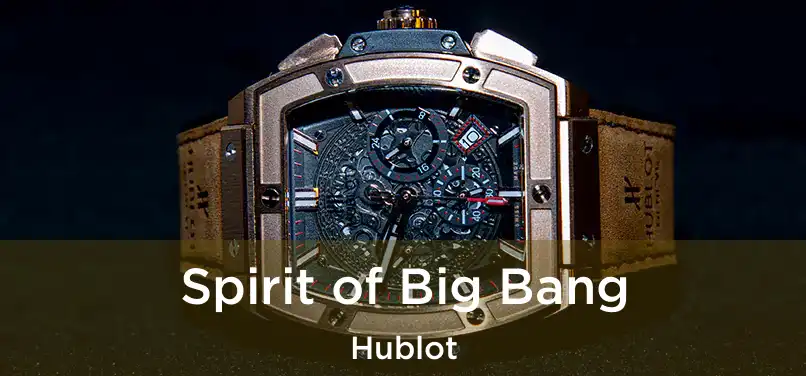  Spirit of Big Bang Hublot