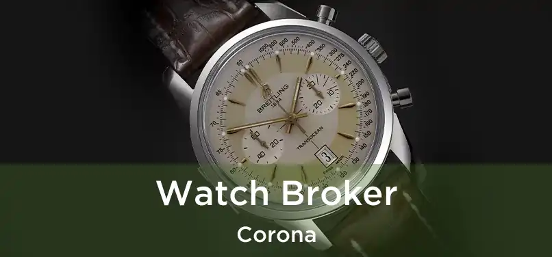  Watch Broker Corona